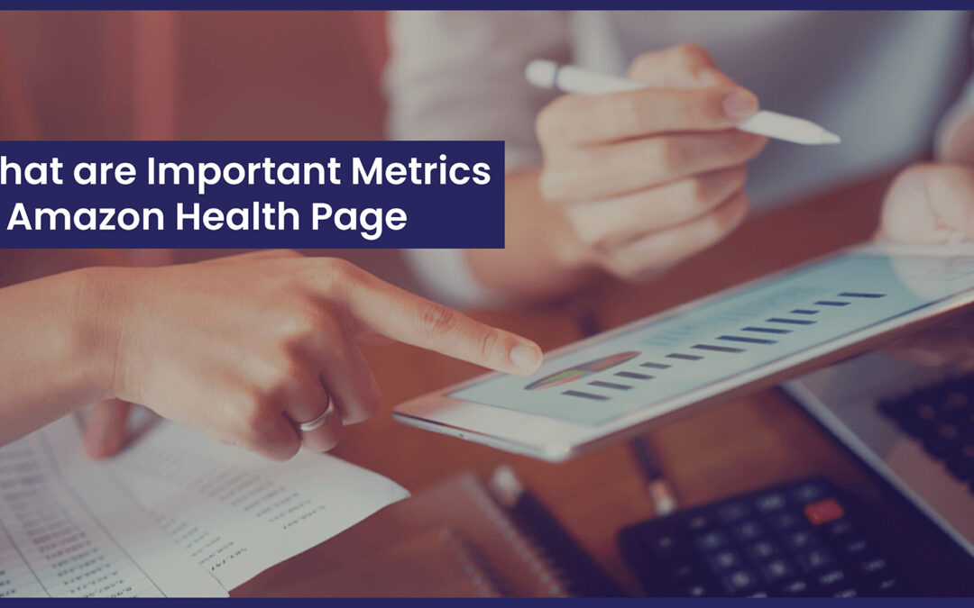 What are Important Metrics of Amazon Health Page?